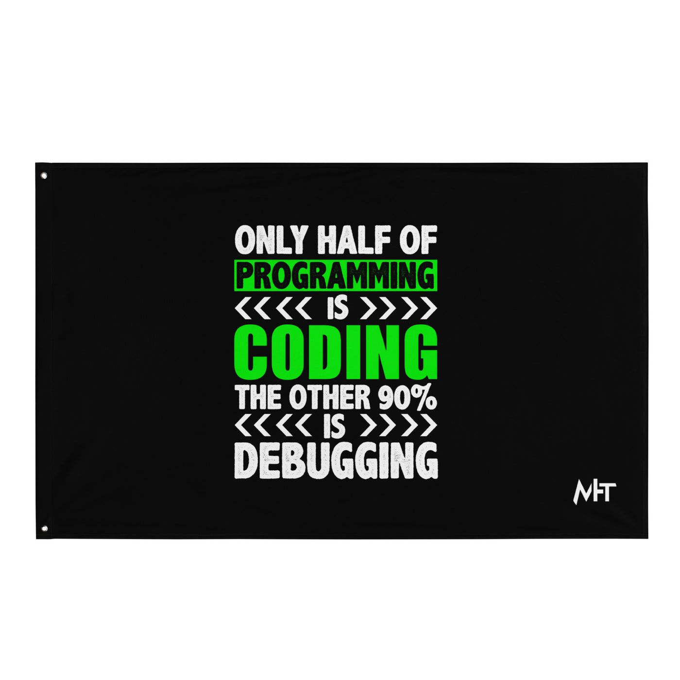 Only half of Programming is Coding -  Flag