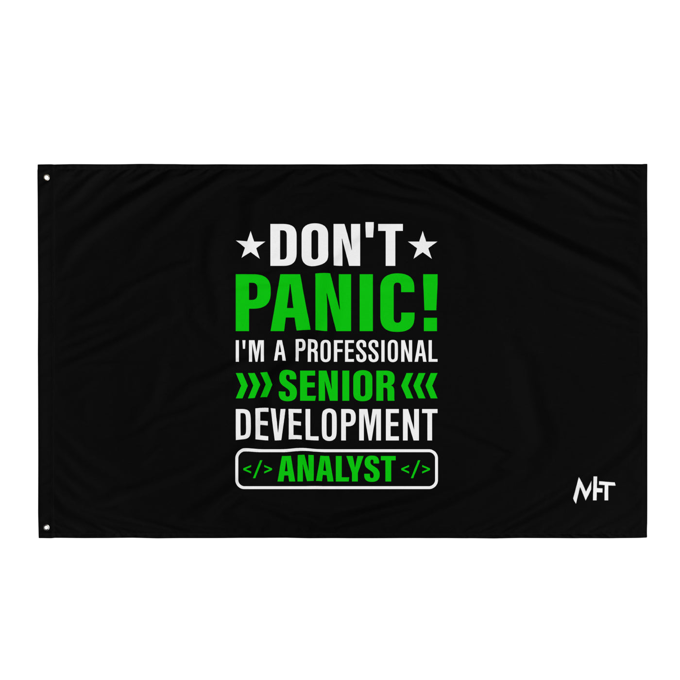 Don't Panic! I am a Professional Senior Development Analyst - Flag
