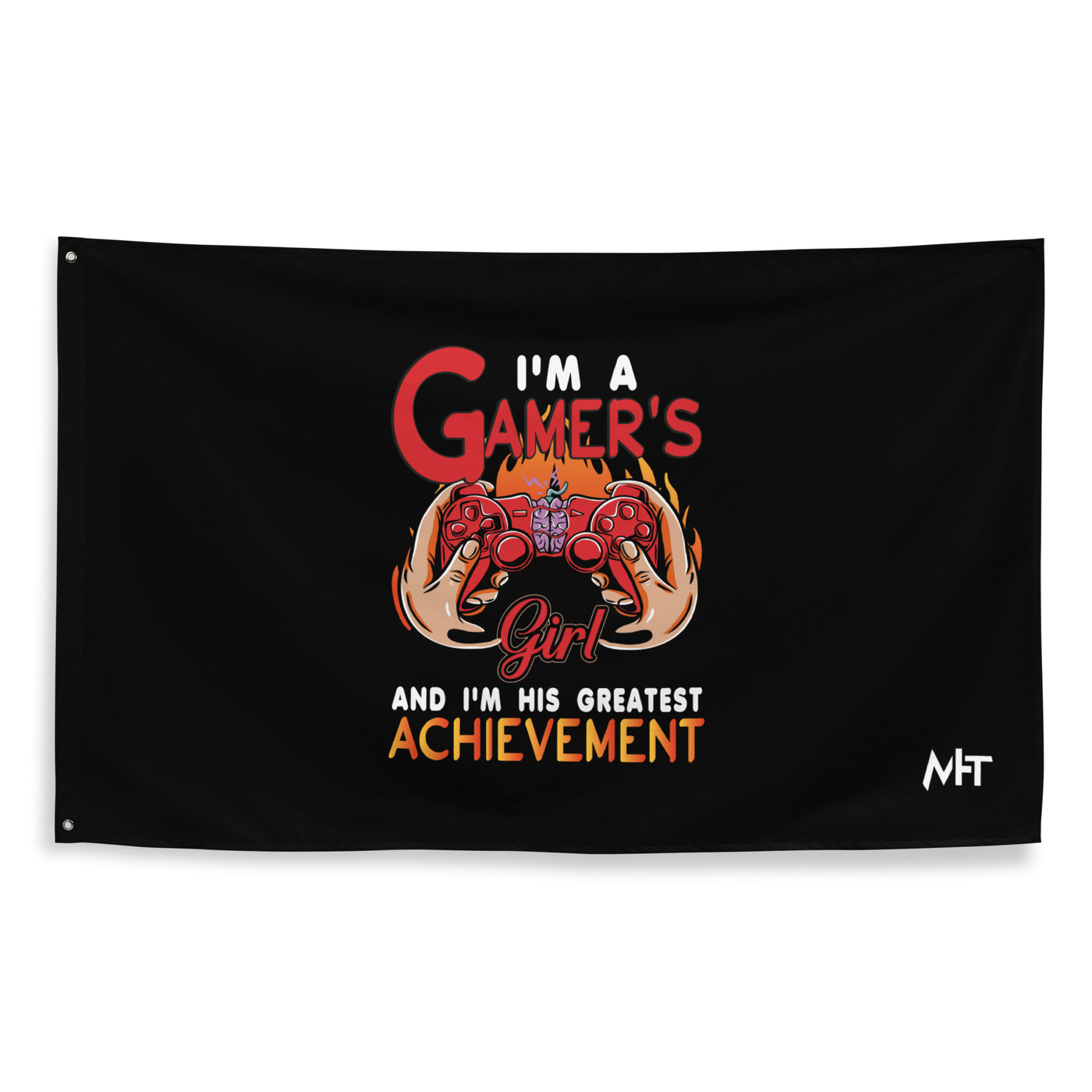 I am a Gamer's girl, I am his Greatest Achievement - Flag