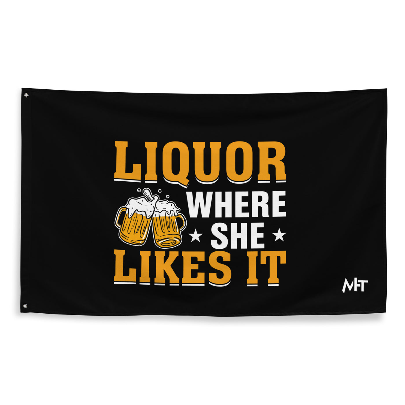 Liquor where she likes it - Flag