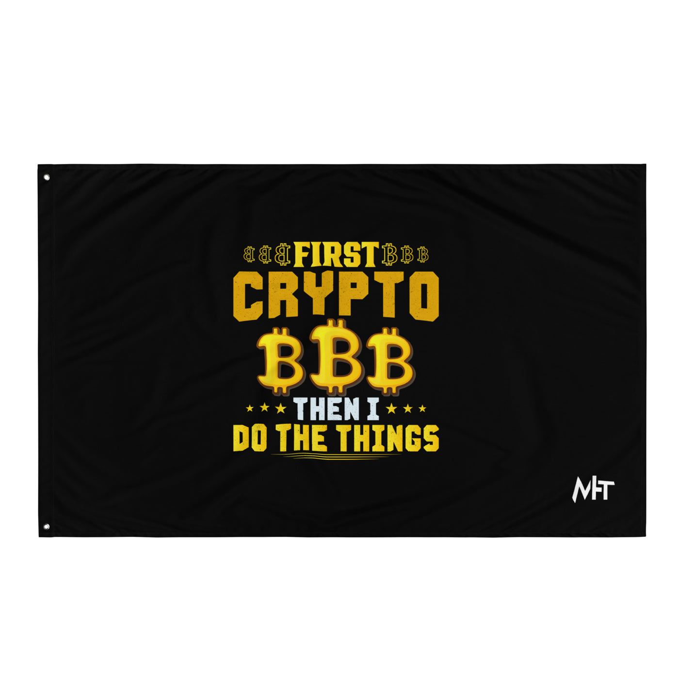 First Bitcoin, then I Do the thing - Flag