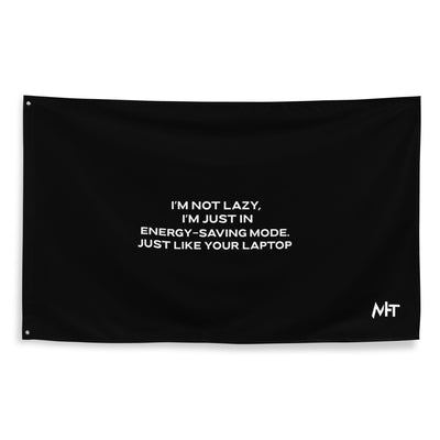 I am not lazy, I am in Energy-Saving Mode, Just like your laptop V2 - Flag