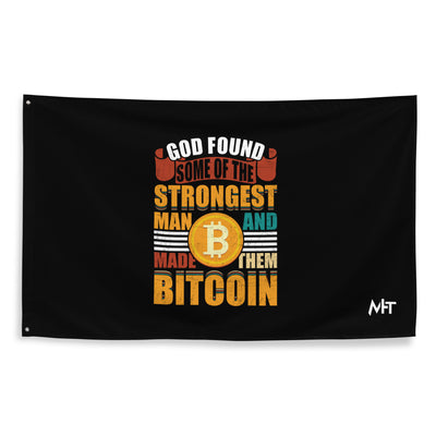 God Found Some of the Strongest Man and Made them Bitcoin - Flag
