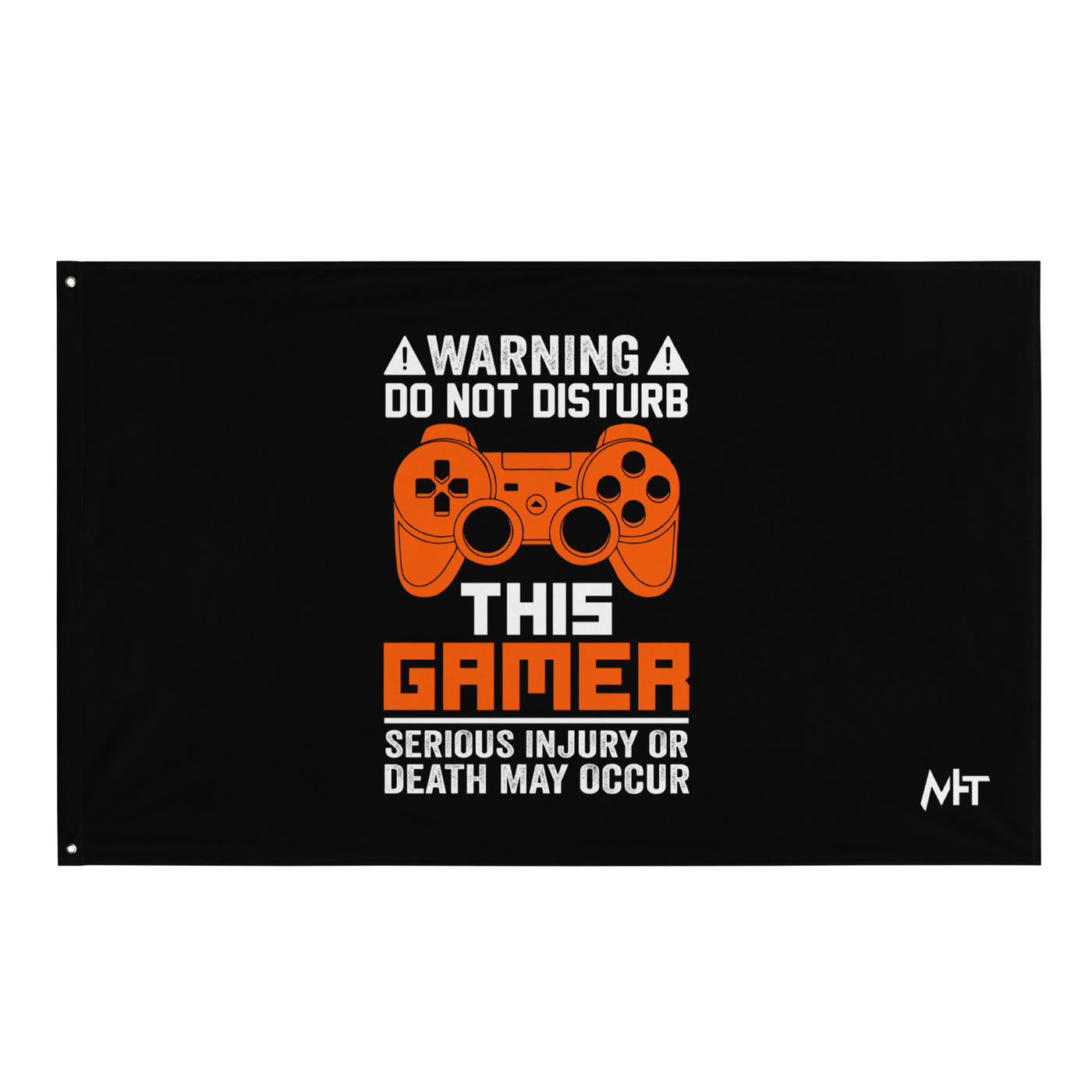 Warning: Do Not Disturb this Gamer! Serious Injury or Death may Occur - Flag
