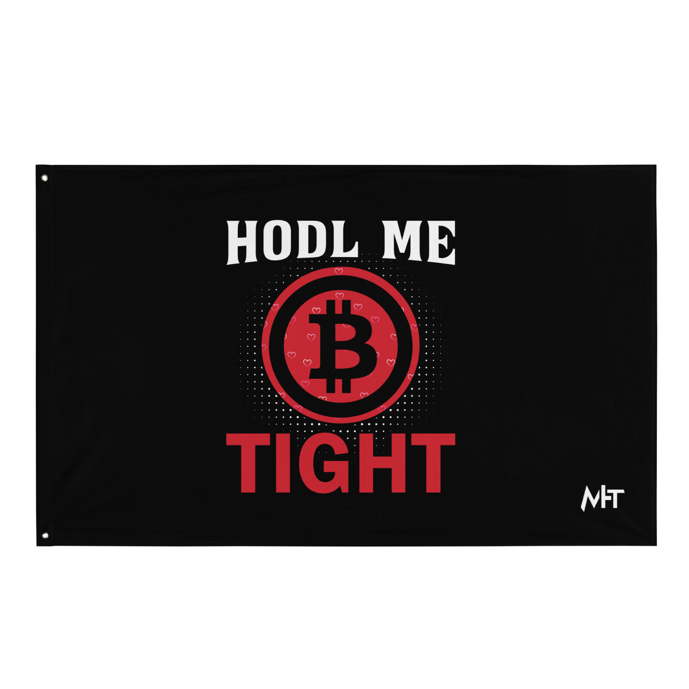 Bitcoin: HODL Me Tight - Flag