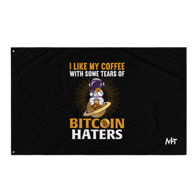 I like my Coffee with some tears of Bitcoin Haters - Flag