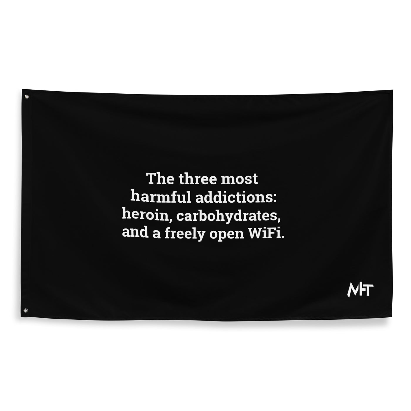 The three most harmful addictions heroin, carbohydrates and a freely open WiFi V1 - Flag