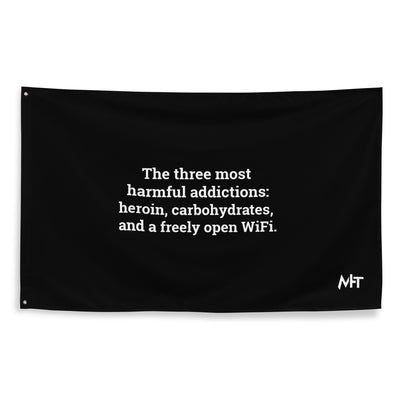 The three most harmful addictions heroin, carbohydrates and a freely open WiFi V1 - Flag