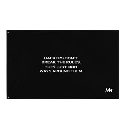 Hackers don't break the rules, they just find ways around them V2 - Flag