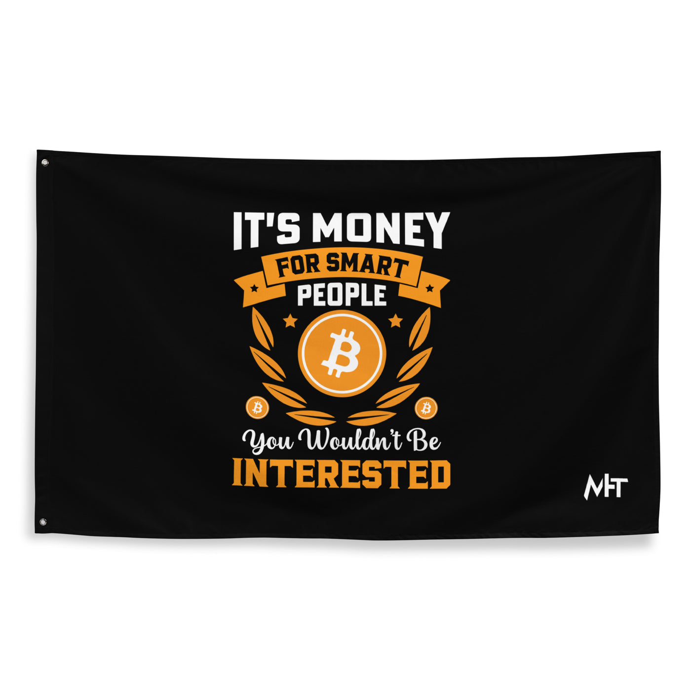 It's money for Smart People, you wouldn't be interested - Flag