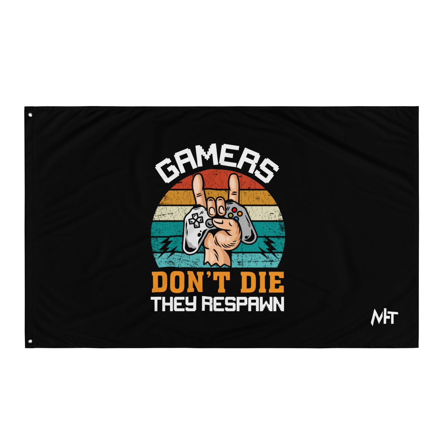 Gamers don't Die, they Respawn - Flag