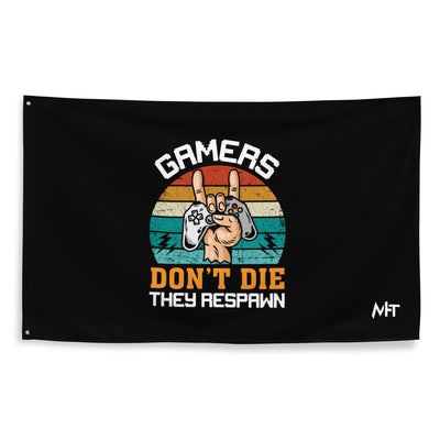 Gamers don't Die, they Respawn - Flag