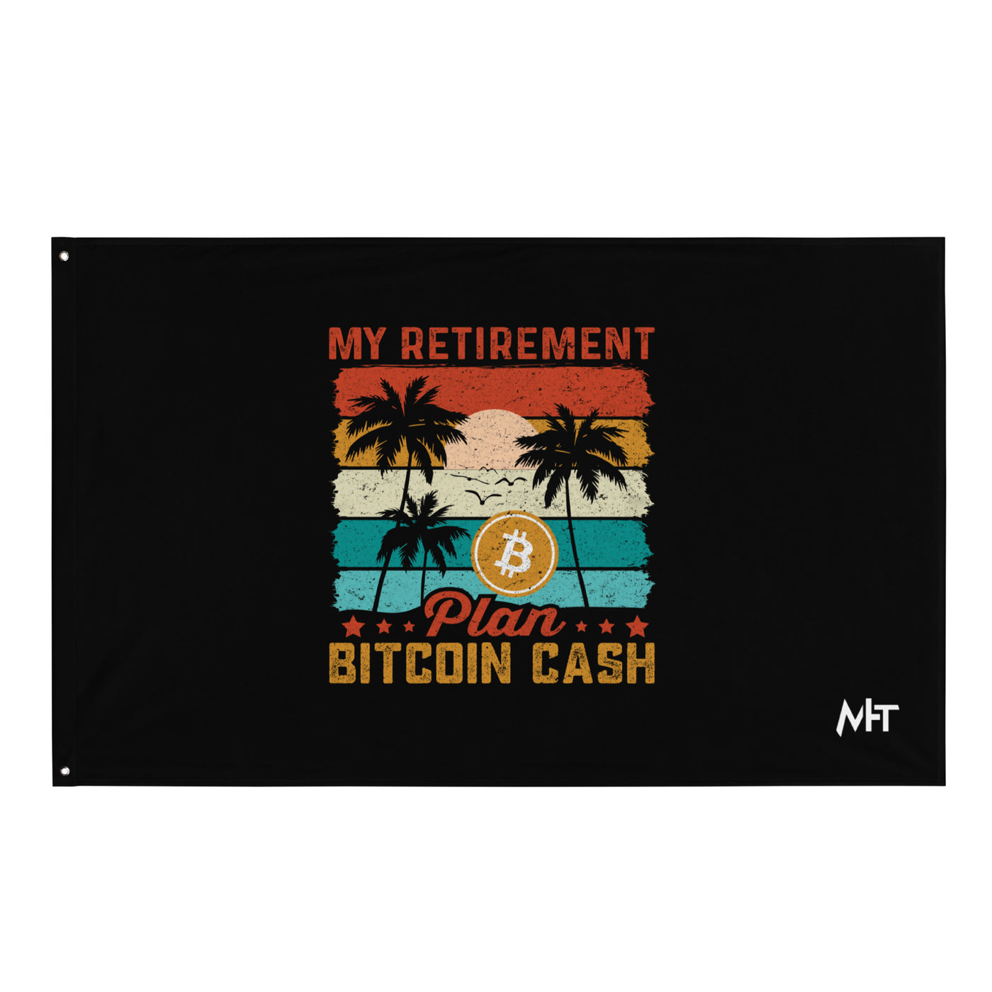 My Retirement Plan: Bitcoin Cash - Flag