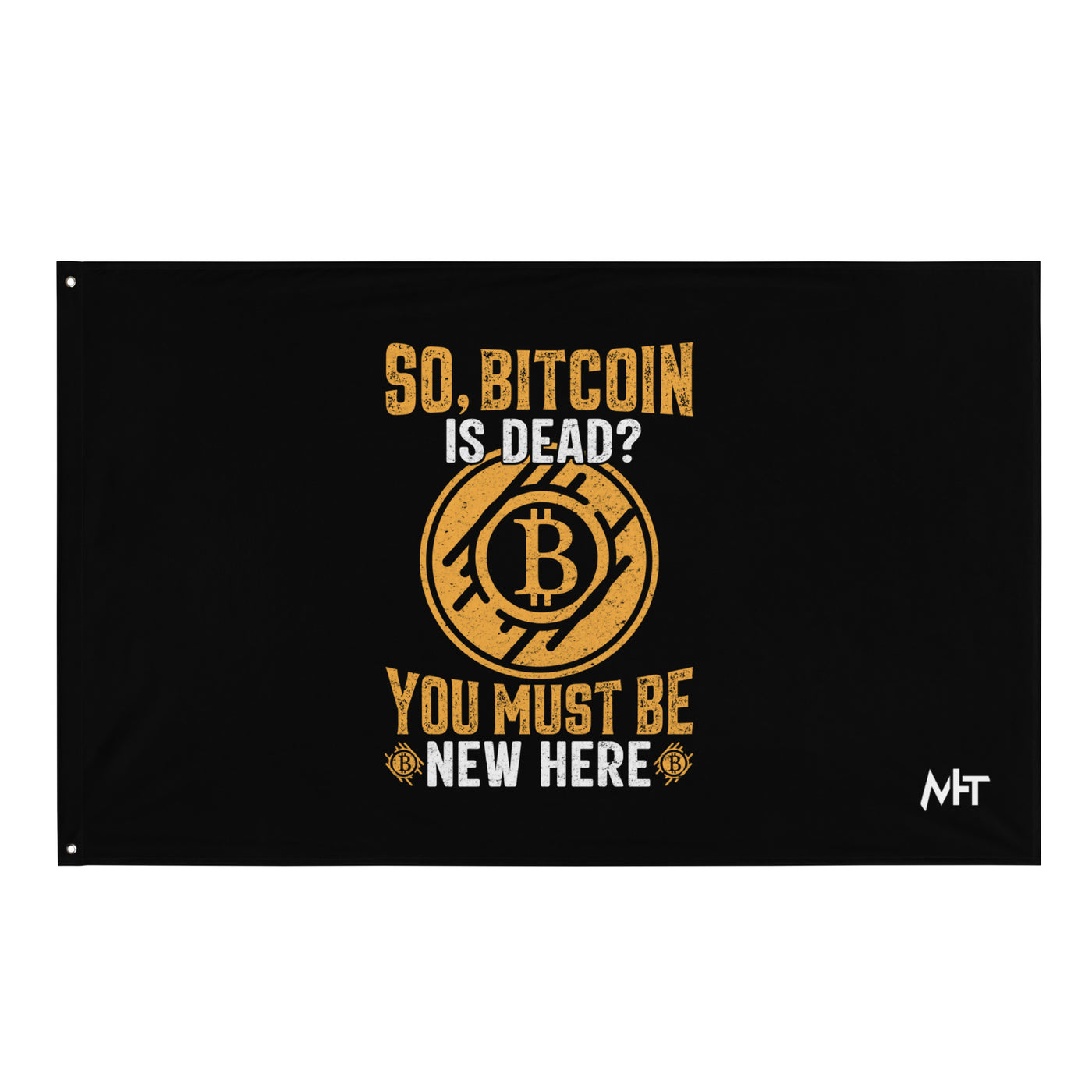 So, Bitcoin is Dead? You must be new here - Flag