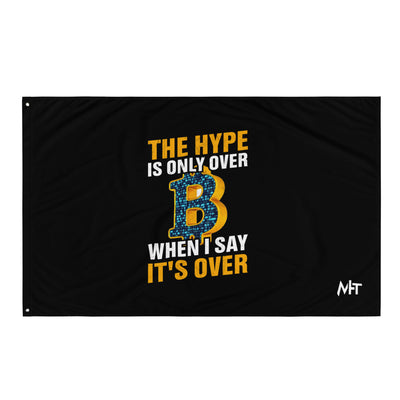 Bitcoin: The Hype is only over, when I said it's over - Flag