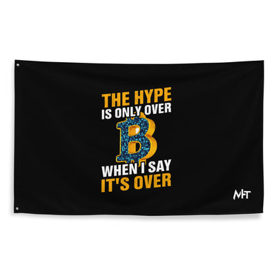 Bitcoin: The Hype is only over, when I said it's over - Flag