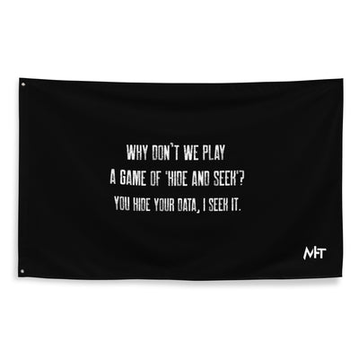 Why don't we Play a game of Hide and Seek - Flag
