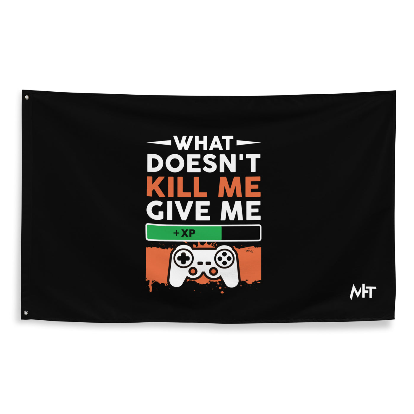 What doesn't Kill me, give me +xp - Flag