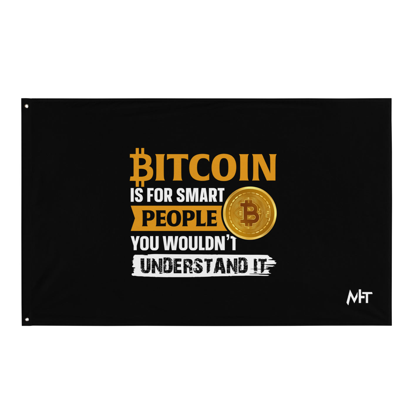 Bitcoin is for Smart People Flag