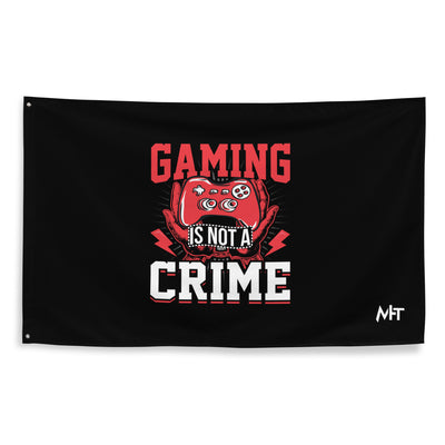 Gaming is not a Crime - Flag