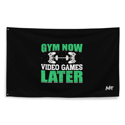 Gym now, Video Games Later - Flag