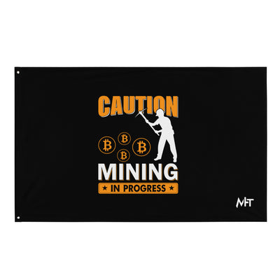 Caution Bitcoin Mining in Progress - Flag