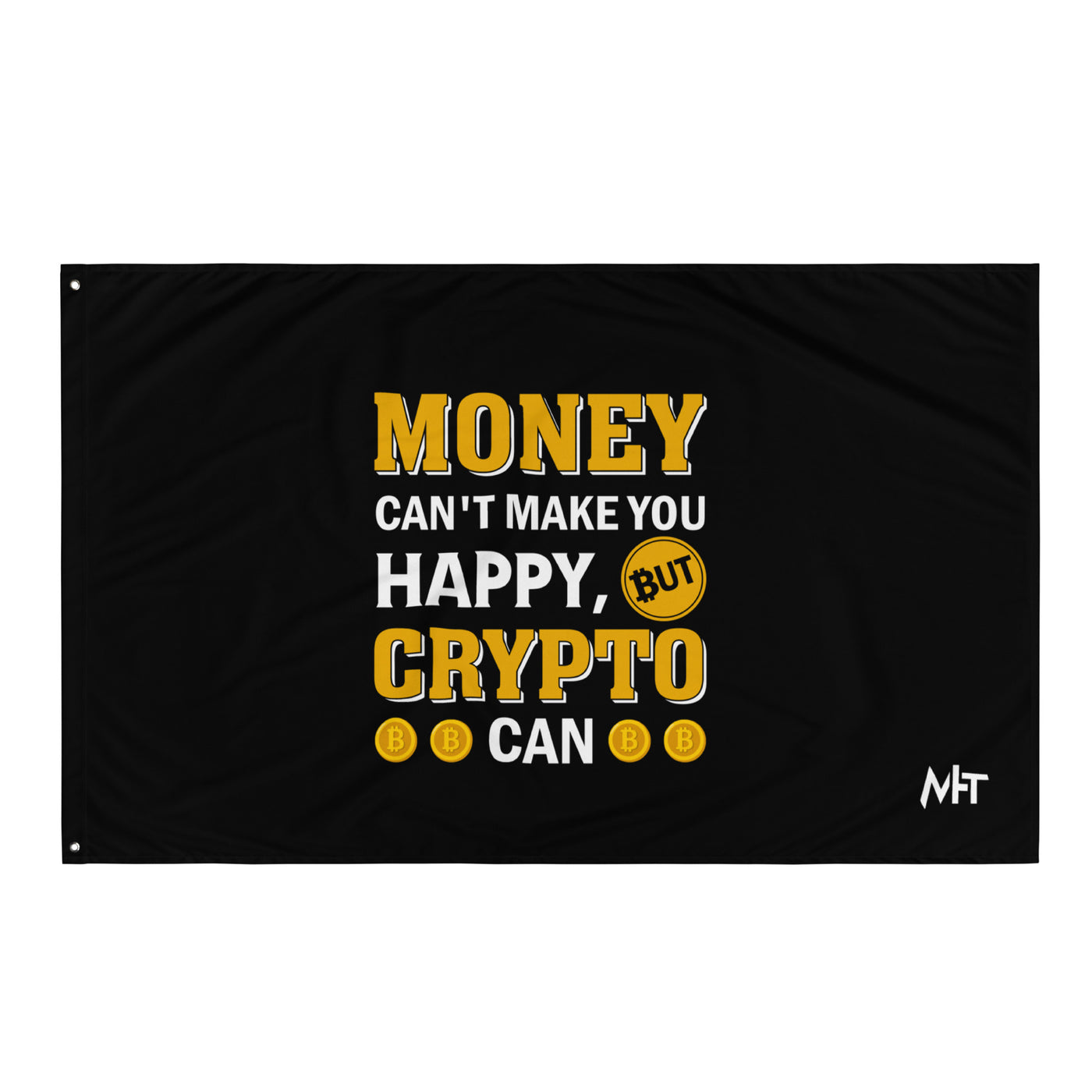 Money can't Buy You Happiness but Bitcoin Can Flag