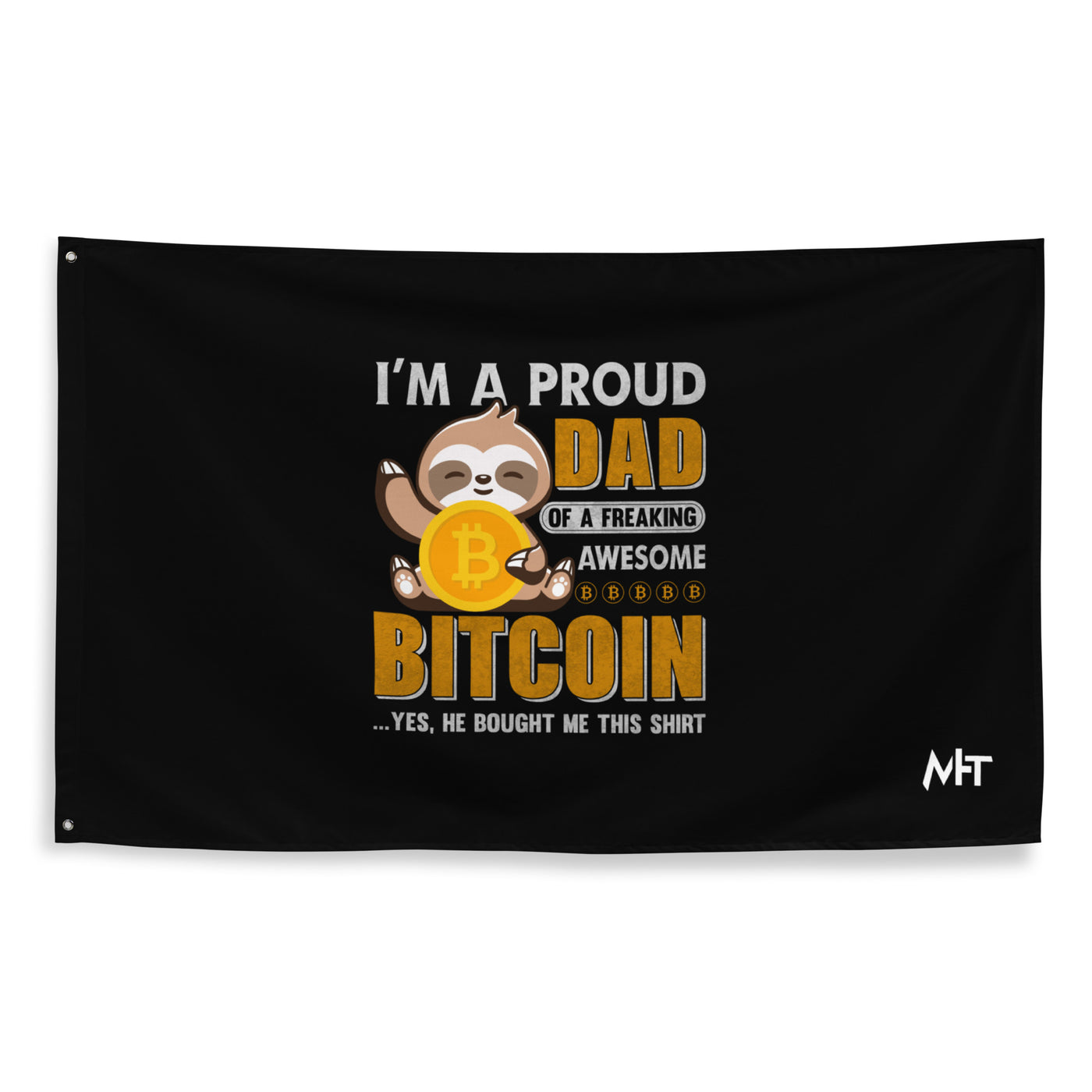I am a Proud Dad of Bitcoin - Flag