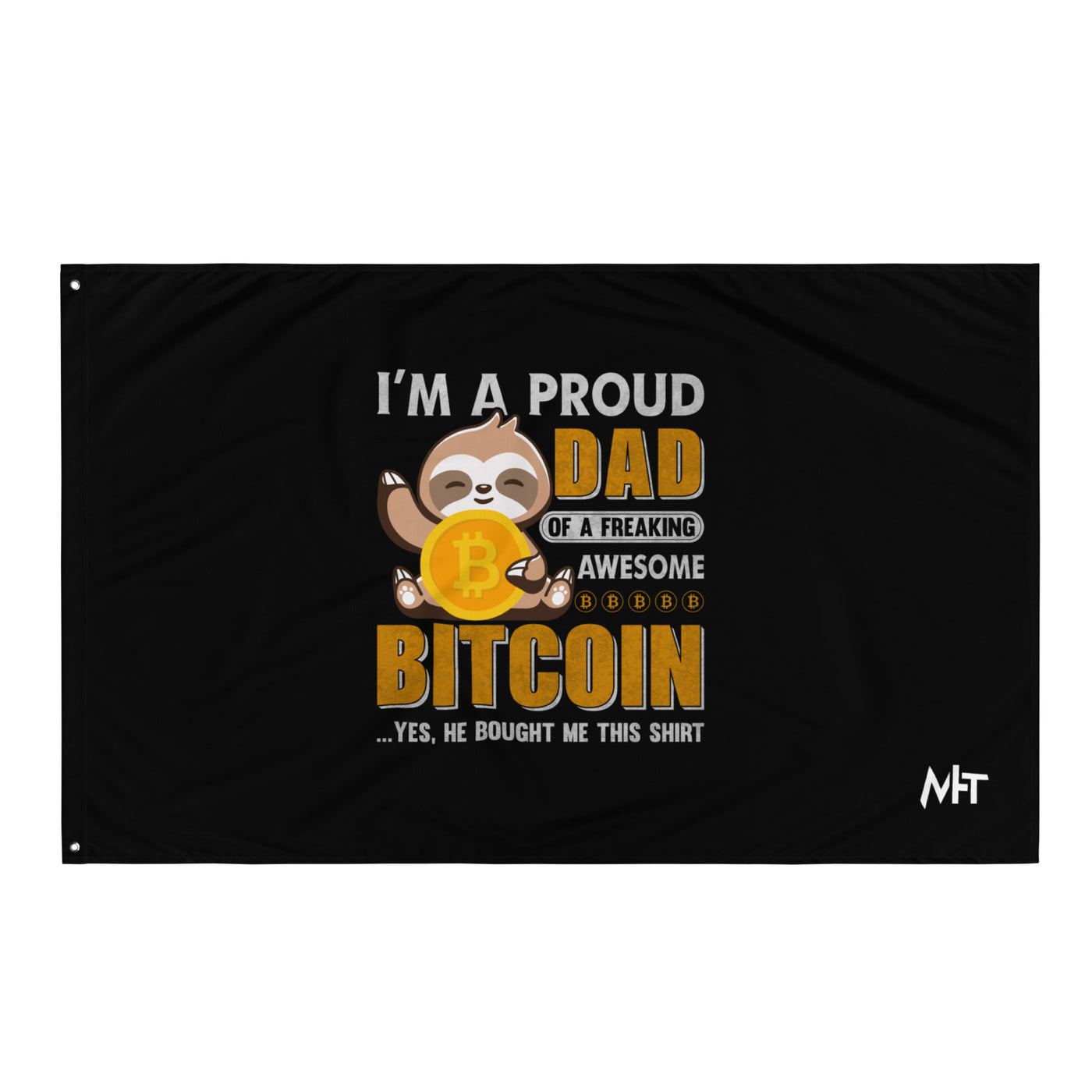 I am a Proud Dad of Bitcoin - Flag