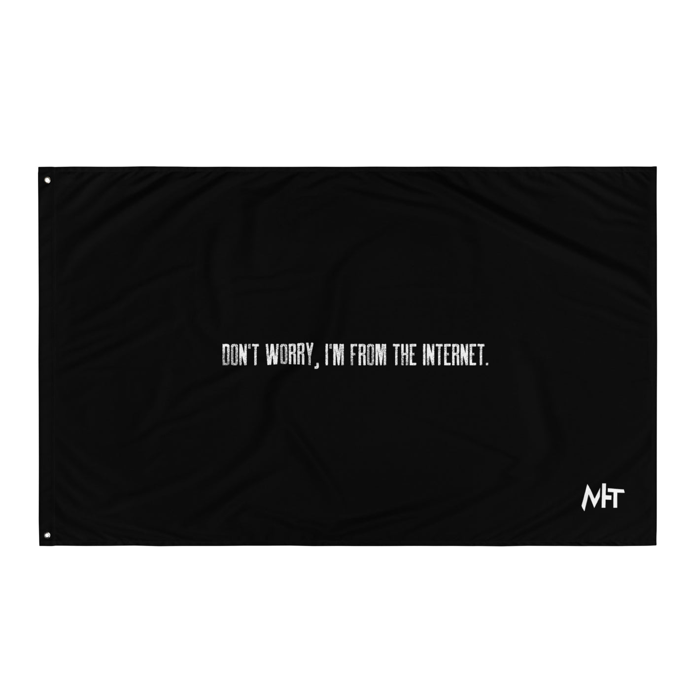 Don't worry I am from the Internet V2 - Flag