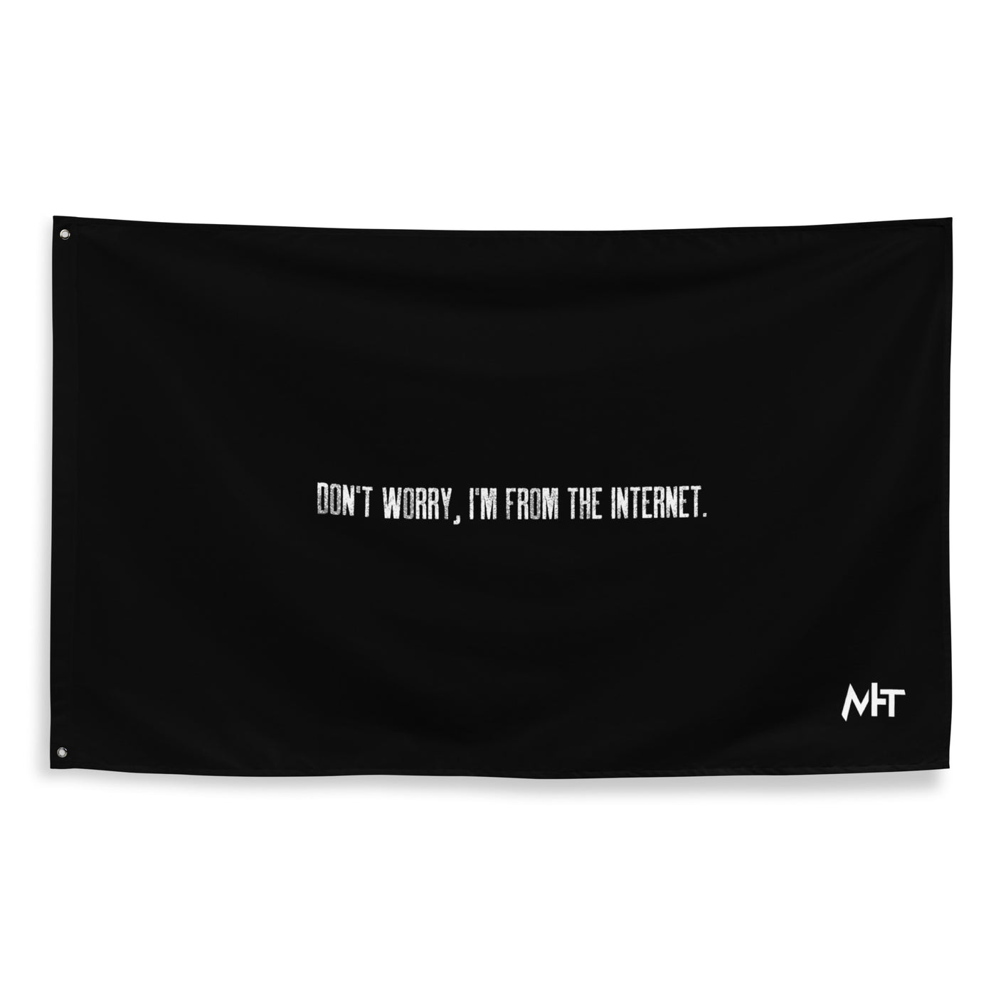Don't worry I am from the Internet V2 - Flag