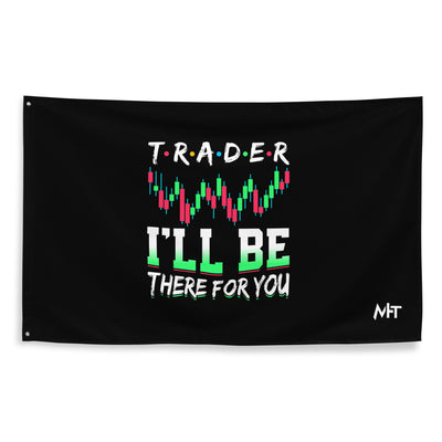 Trader: I'll be there for you - Flag