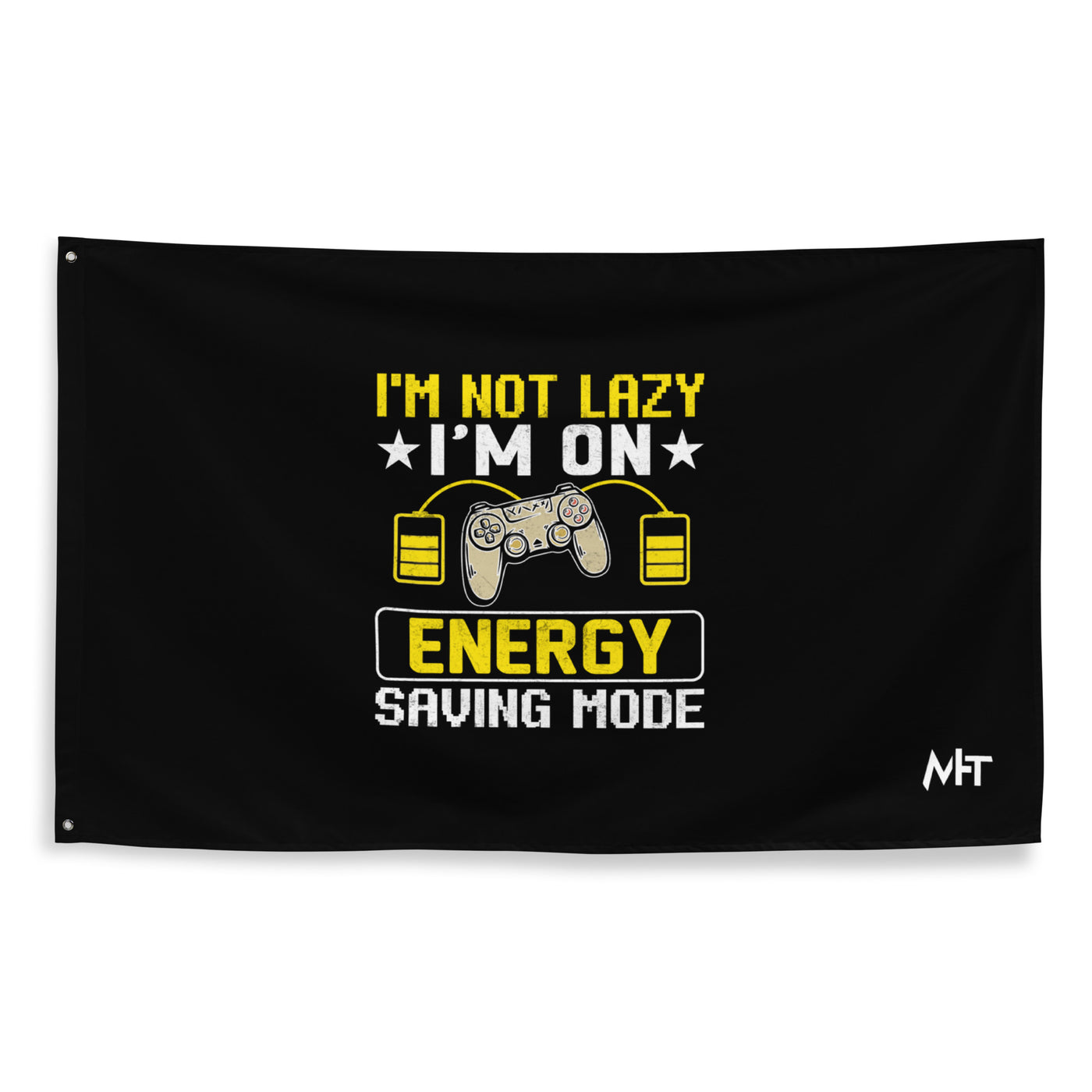I am not Lazy, I am on Energy Saving Mode - Flag