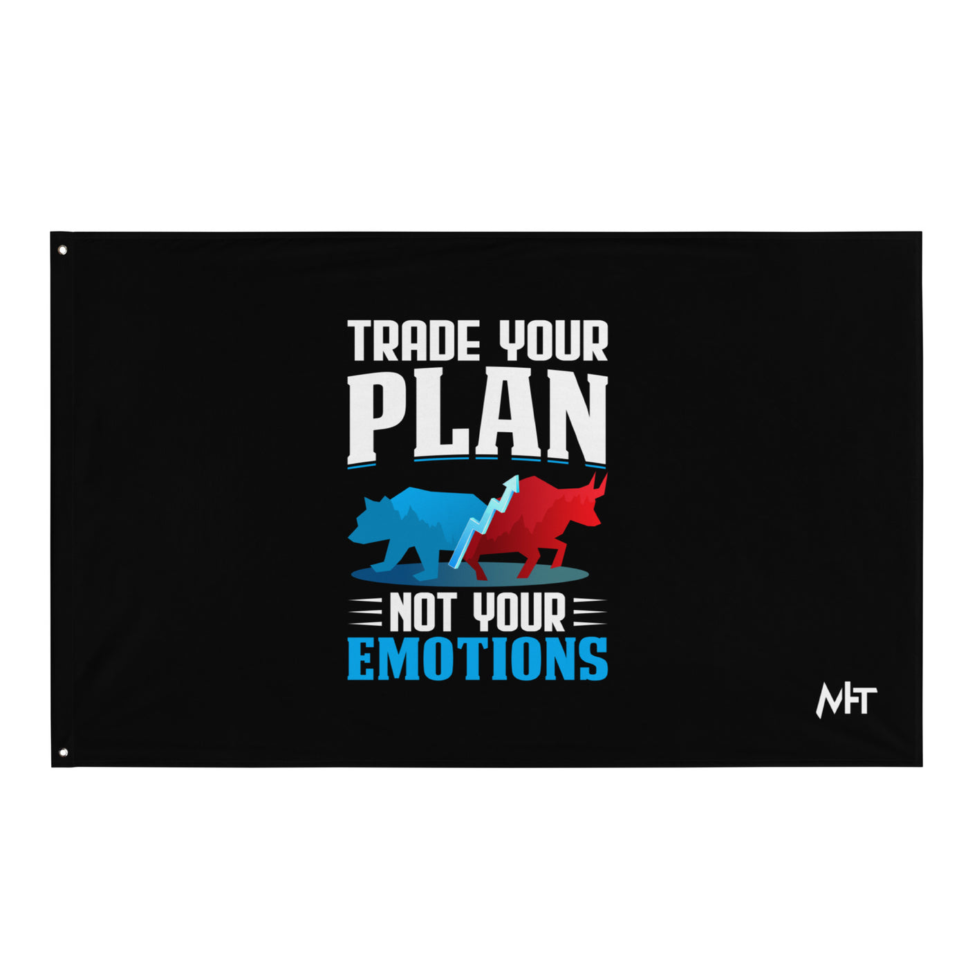 Trade your plan: not your emotion - Flag