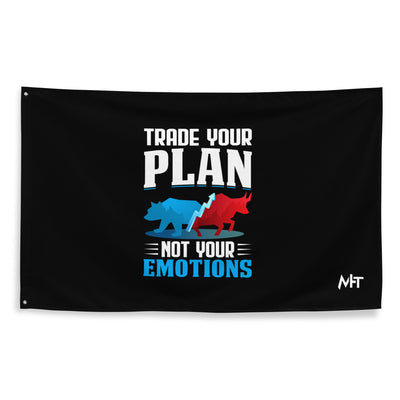 Trade your plan: not your emotion - Flag