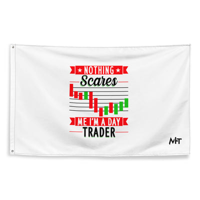 Nothing Scares me; I Am a Day Trader in Dark Text - Flag