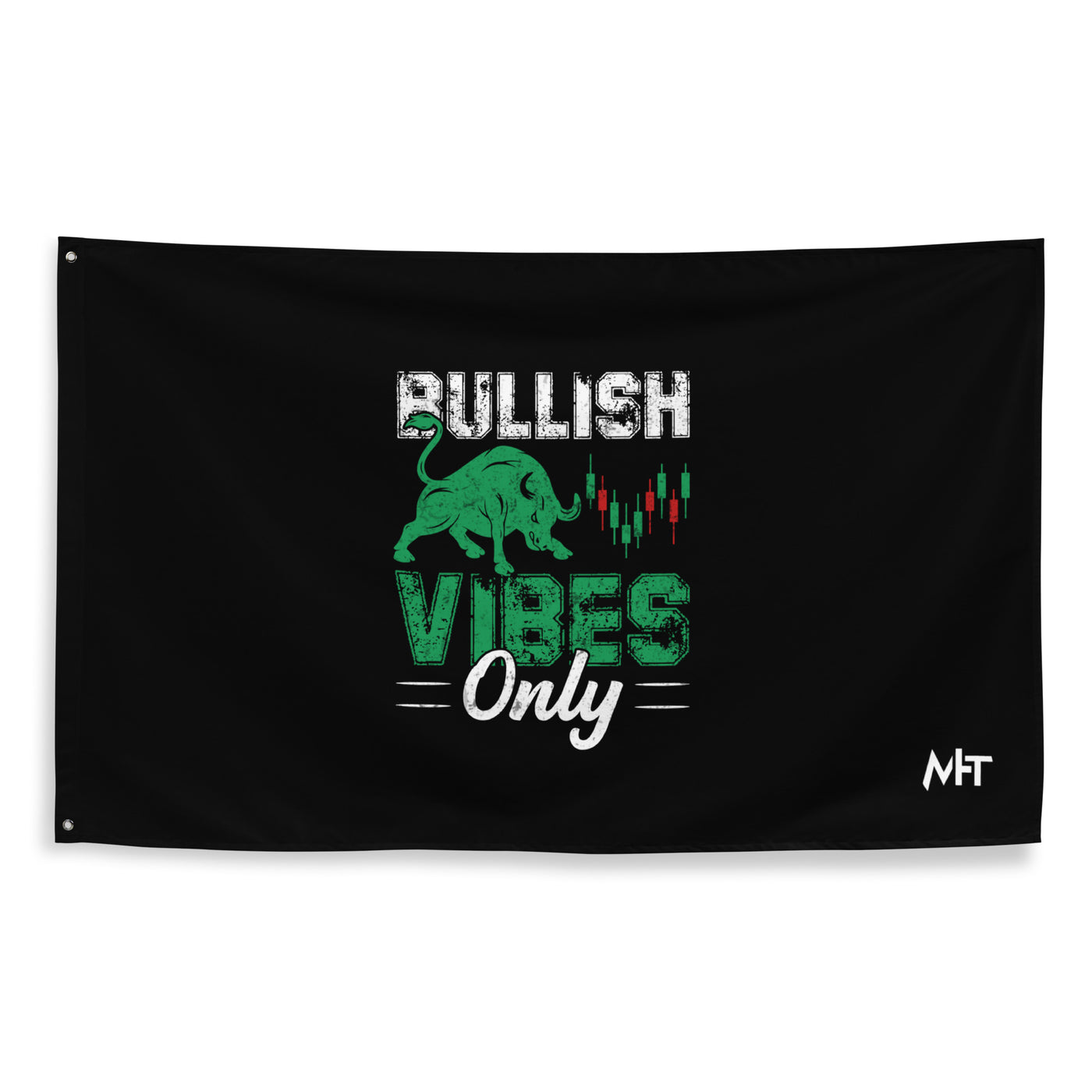 Bullish Vibes Only - Flag