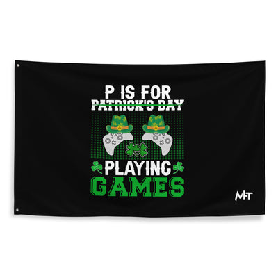 P is for "Playing Games" - Flag