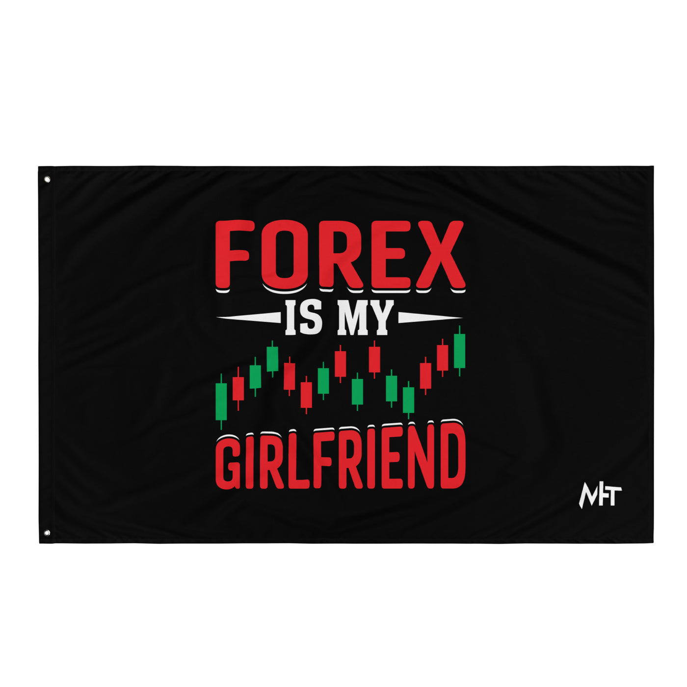 Forex is my Girlfriend - Flag