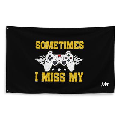 Sometimes, I Miss My - Flag