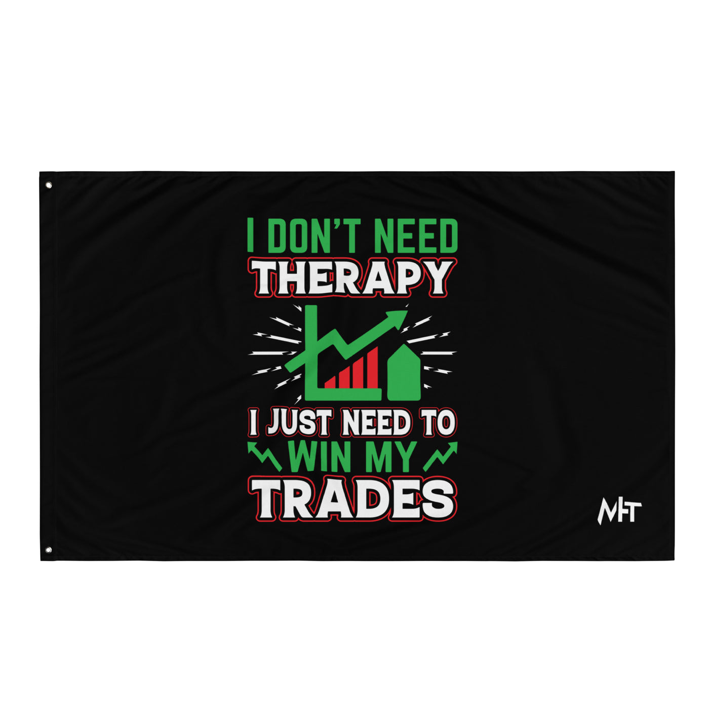 I don't Need therapy, I just Need to Win my Trades V2 - Flag