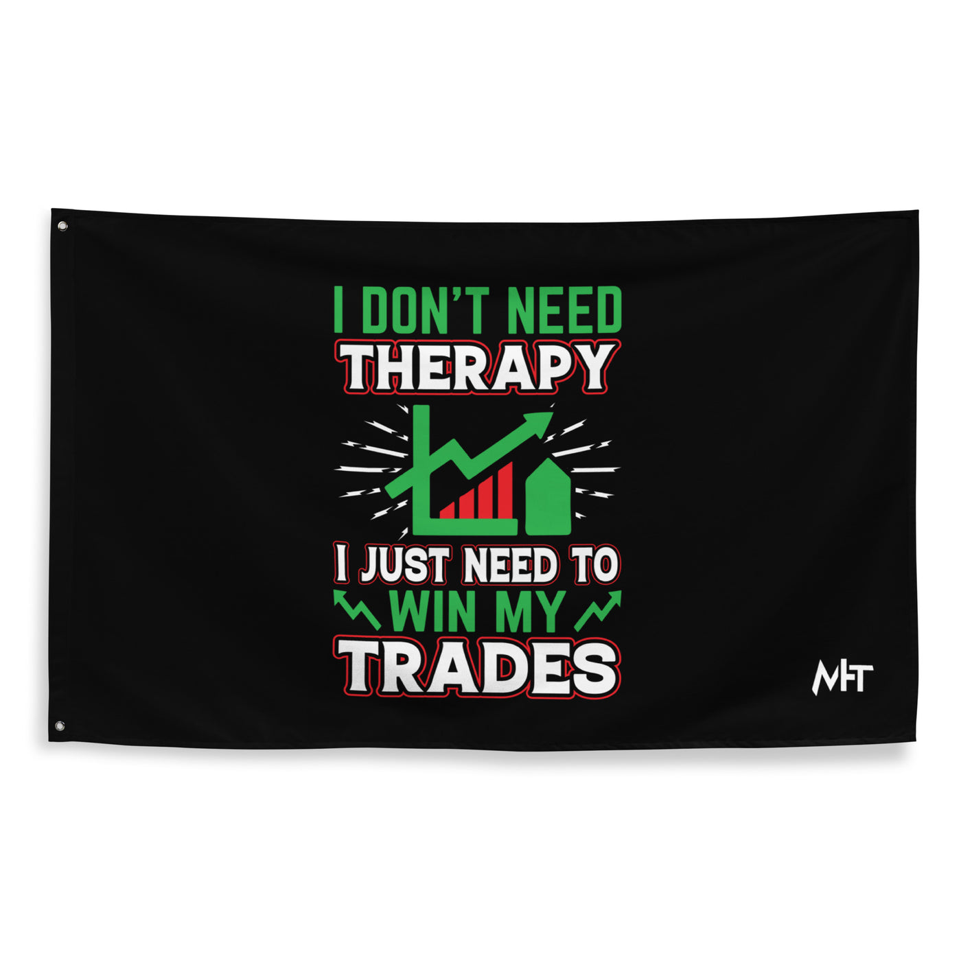 I don't Need therapy, I just Need to Win my Trades V2 - Flag