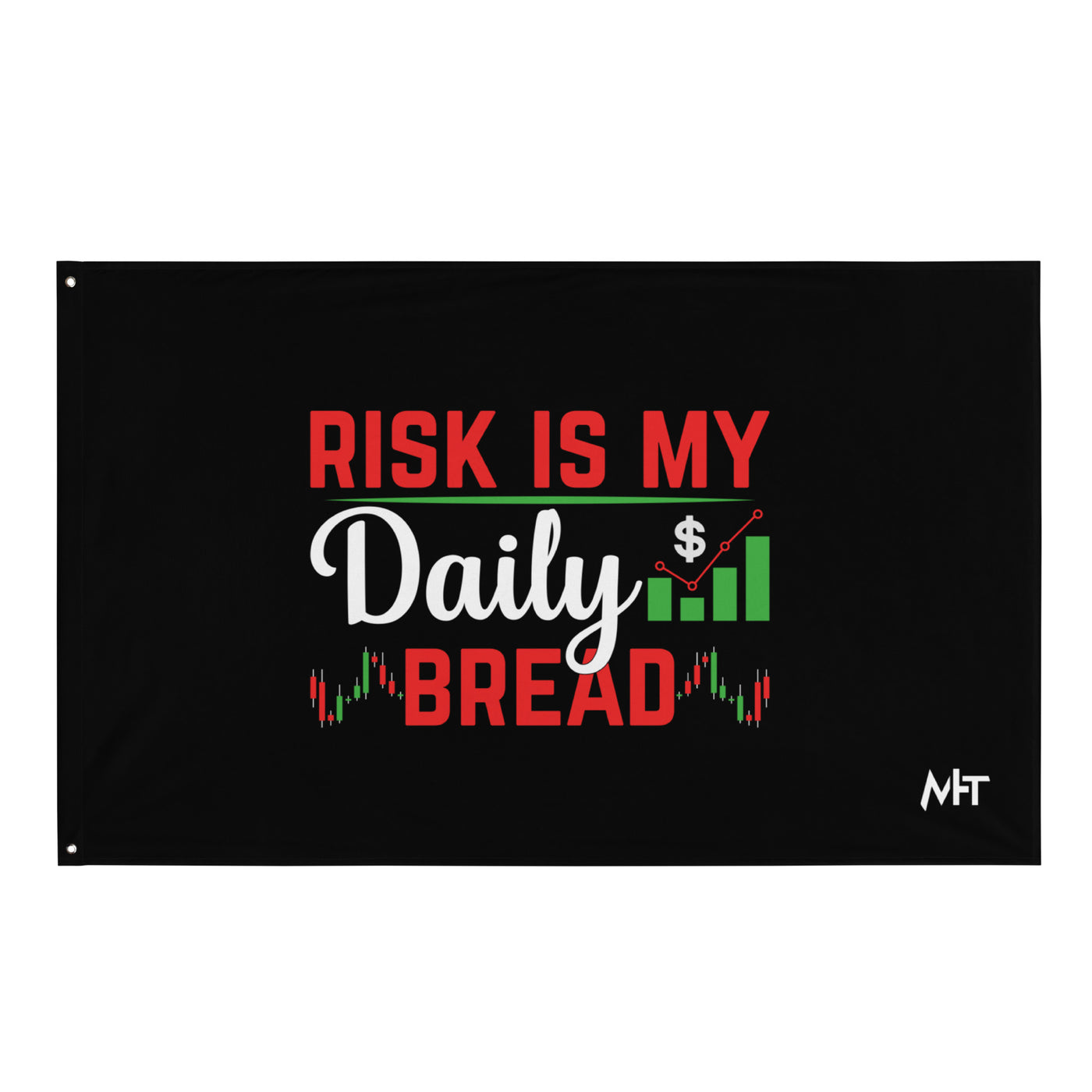 Risk is my Daily Bread - Flag