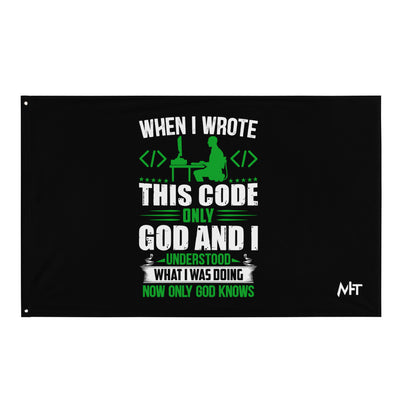 When I Wrote this code, only God and I Understood - Flag