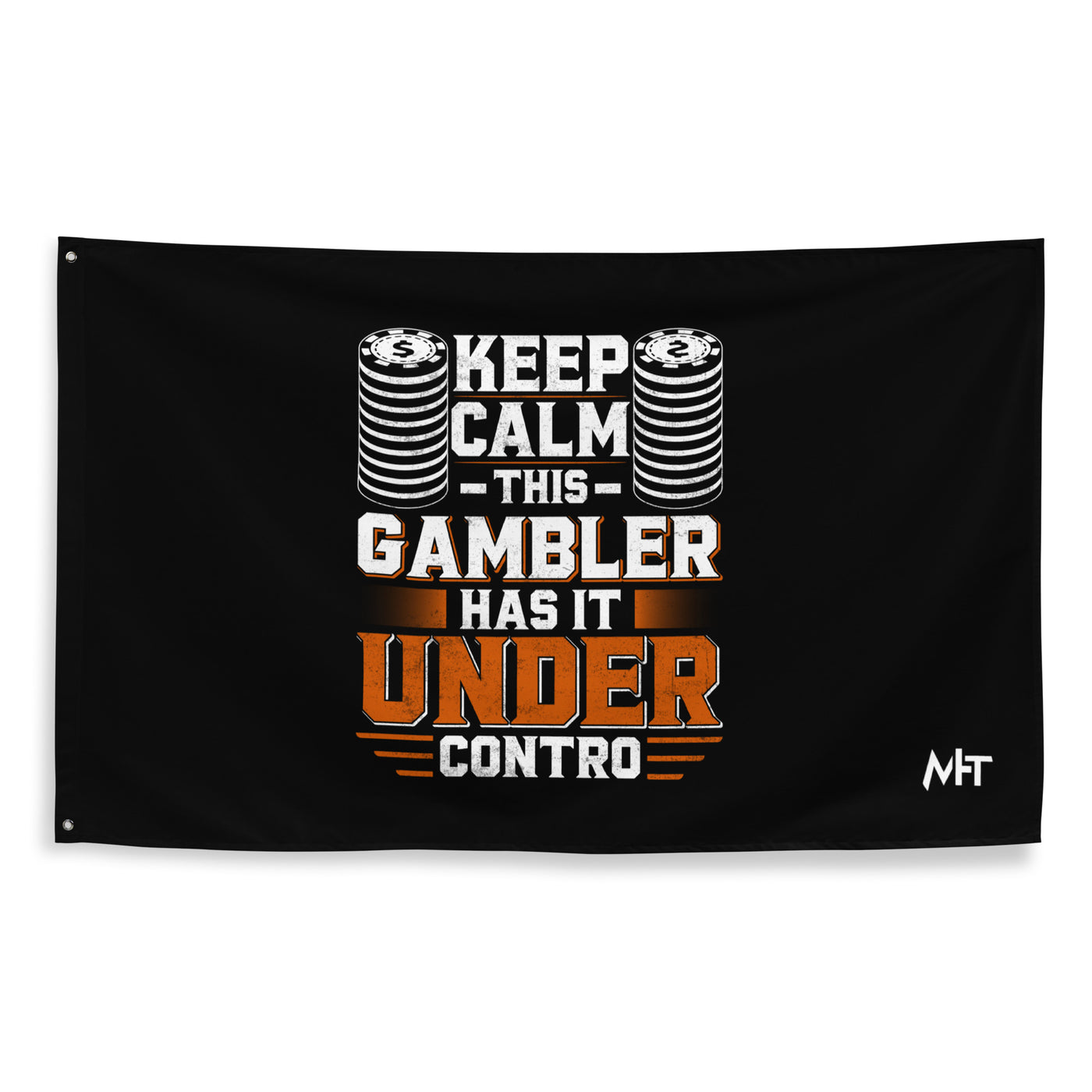 Keep Calm: This Gambler Has it under Control - Flag