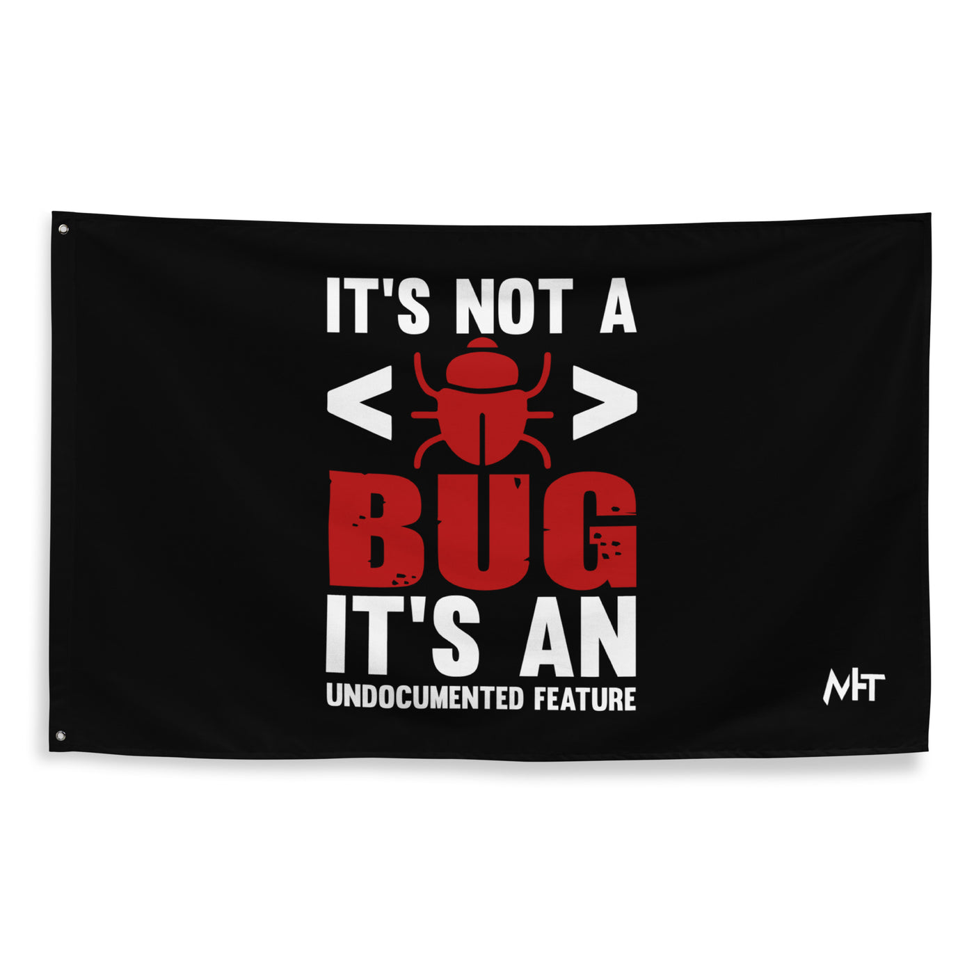 It's not a Bug; it's an Undocumented Feature - Flag