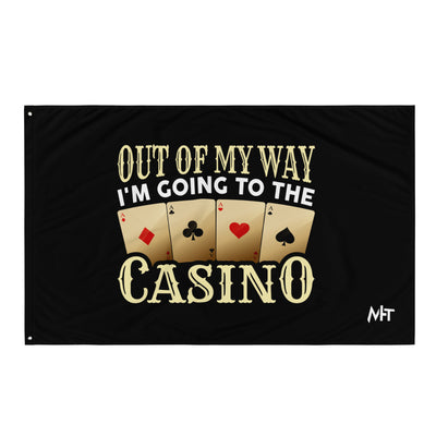 Out of My way; I am Going to the Casino - Flag