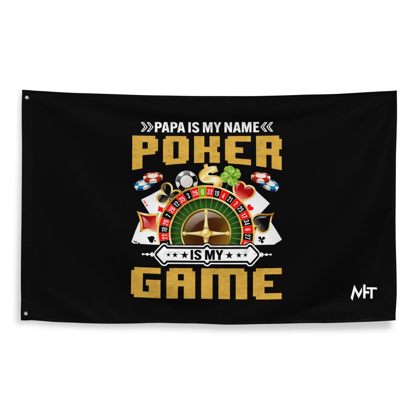 Papa Is my Name; Poker Is my Game - Flag