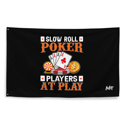 Slow Roll Poker; Players at Play - Flag