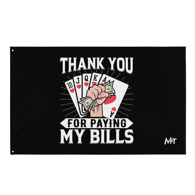 Thank you for Paying my bills - Flag